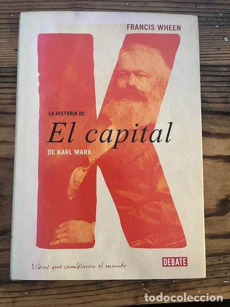 Libros: LA HISTORIA DE EL CAPITAL DE KARL MARX - Francis Wheen