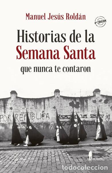 Libros: Historias de la Semana Santa que nunca te contaron- 9788494811265