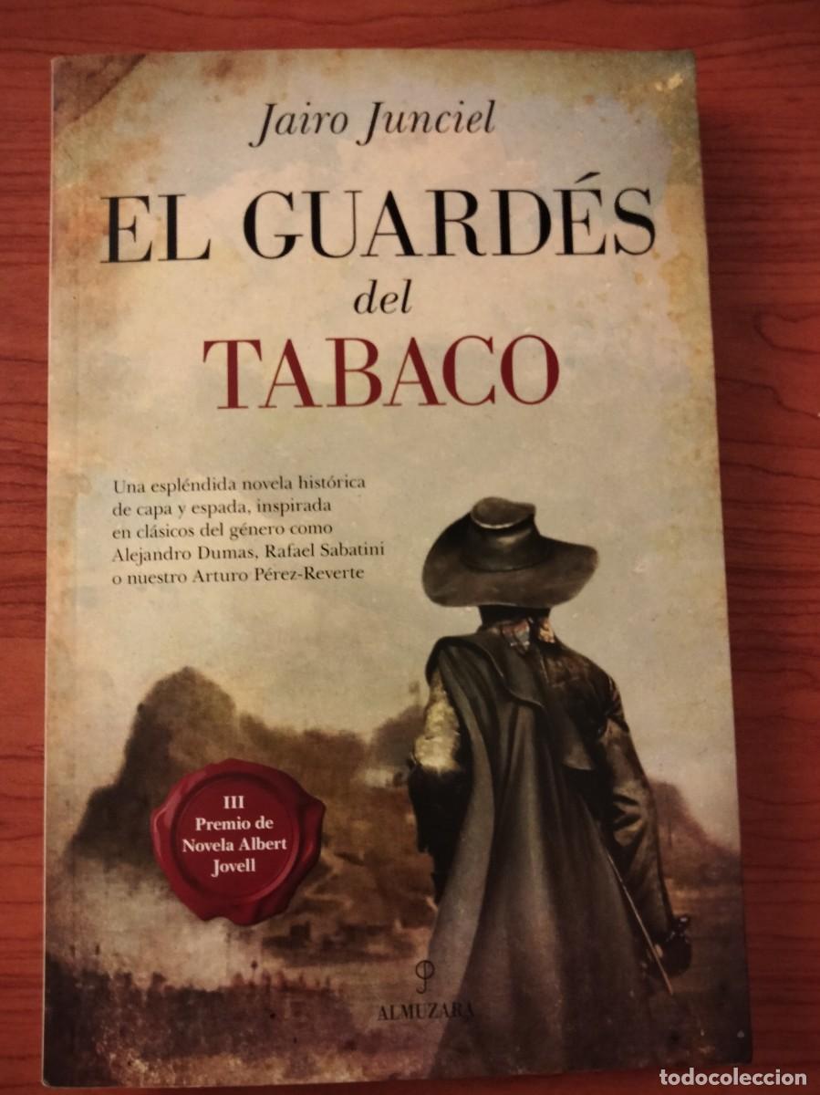 Libros: Jairo Junciel. El guard&eacute;s del tabaco. Historia de Espa&ntilde;a. Sitio de Gibraltar. Alatriste