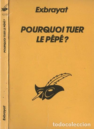 Libros: Pourquoi tuer le p&eacute;p&eacute; ?- 9782702419205