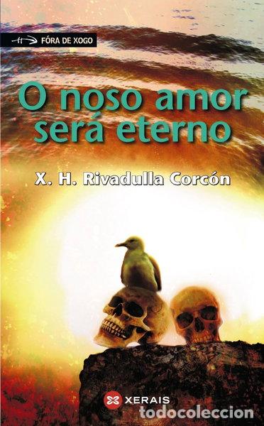 Livres: O noso amor ser&aacute; eterno- 9788499141848