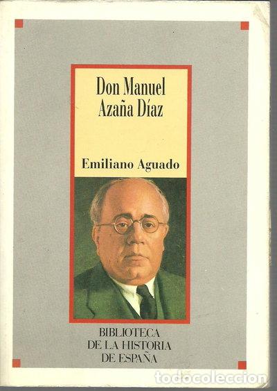 Libros: Don Manuel Aza&ntilde;a D&iacute;az- 9788472919853