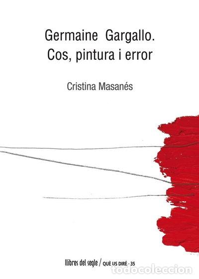 books: Germaine Gargallo. Cos, pintura i error- 9788489885783