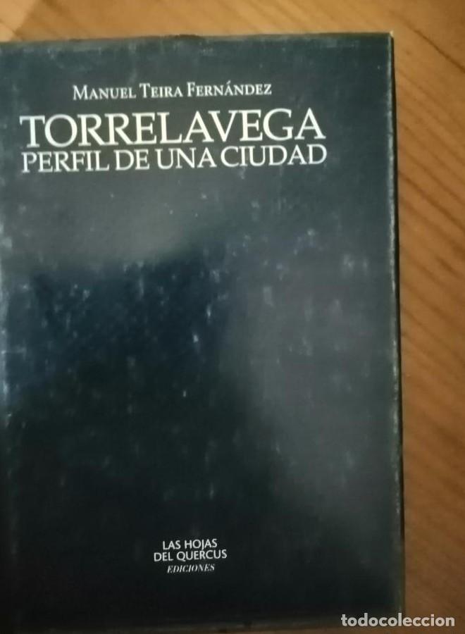 Libros: Torrelavega perfil de una ciudad. Manuel Teira Fern&aacute;ndez. -