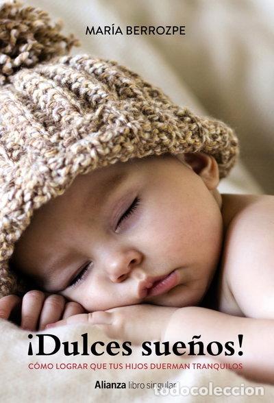 Libri di seconda mano: &iexcl;Dulces sue&ntilde;os! C&oacute;mo lograr que tus hijos duerman tranquilos- 9788441538368