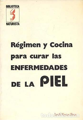 Libri di seconda mano: R&eacute;gimen y cocina para curar las enfermedades de la piel- 9788430205493