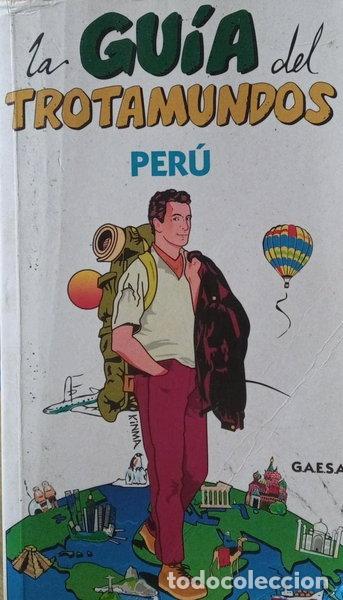 Libros: Per&uacute;: La Gu&iacute;a del Trotamundos- 9788480231534