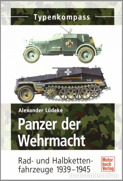 Libros: Typenkompass Panzer der Wehrmacht: Rad- und Halbkettenfahrzeuge 1939-1945- 9783613030152