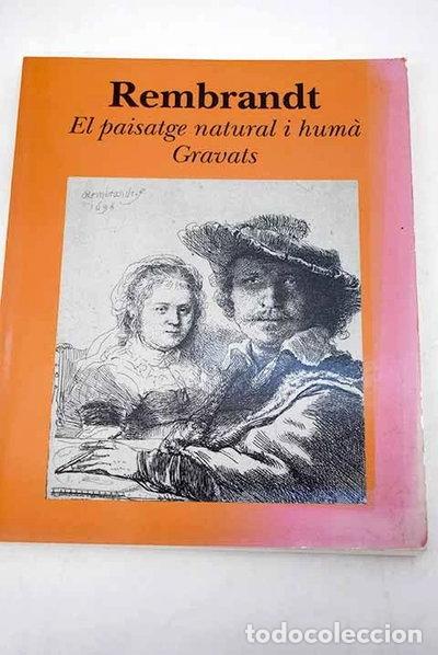 Livros em segunda m&atilde;o: Rembrandt: el paisatge natural i hum&agrave;, gravats- 9788476645857
