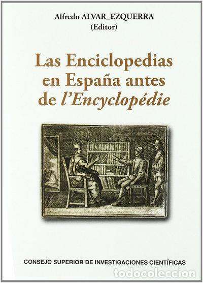 Libros: Las Enciclopedias en Espa&ntilde;a antes de l'Encyclop&eacute;die- 9788400088217