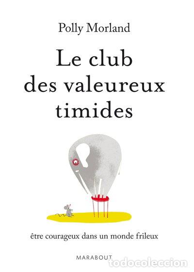Livros em segunda m&atilde;o: Le club des valeureux timides- 9782501095556
