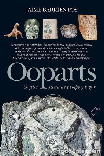 B&uuml;cher: Ooparts. Objetos fuera de tiempo y lugar- 9788496632882