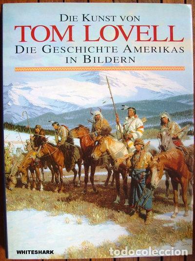 Libros: Die Kunst von Tom Lovell: Die Geschichte Amerikas in Bildern- 9783860472217