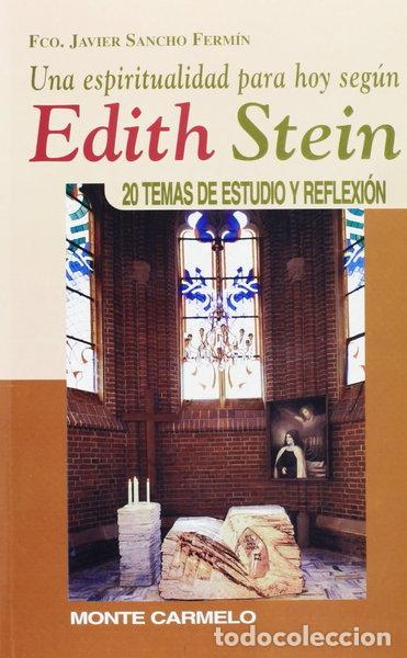 books: Una espiritualidad para hoy seg&uacute;n Edith Stein- 9788472394261