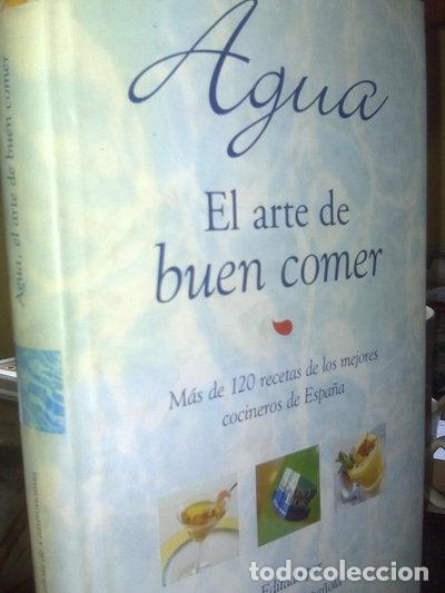 Libri di seconda mano: Agua. El arte de buen comer- 9788466600637