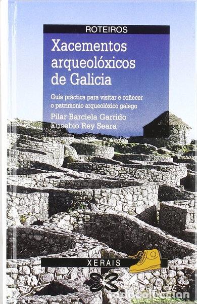 Libri di seconda mano: Xacementos arqueol&oacute;xicos de Galicia- 9788483024843