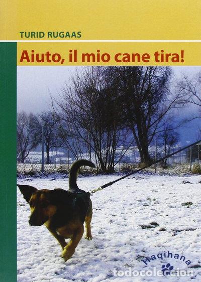 Libros: Aiuto, il mio cane tira!- 9788889006047