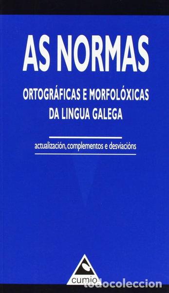 B&uuml;cher: As normas ortogr&aacute;ficas e morfol&oacute;xicas da Lingua Galega- 9788482892580
