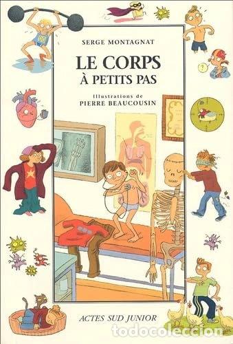 Livres: Le corps &agrave; petits pas- 9782742754656