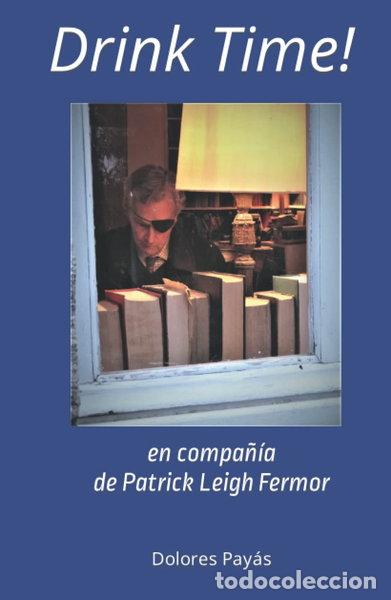 Livros em segunda m&atilde;o: Drink Time!: (en compa&ntilde;&iacute;a de Patrick Leigh Fermor)- 9798796579428