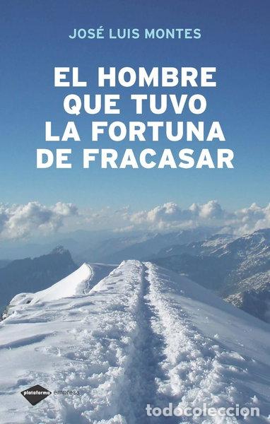 Libros: El hombre que tuvo la fortuna de fracasar- 9788496981430