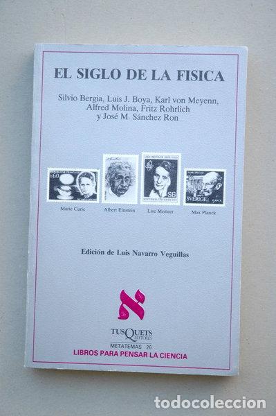 Libros: El siglo de la f&iacute;sica- 9788472234734