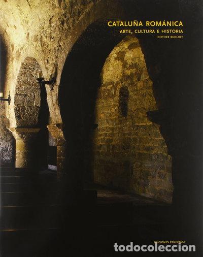 Libros: Catalu&ntilde;a Rom&aacute;nica. Arte, cultura e historia- 9788434311589