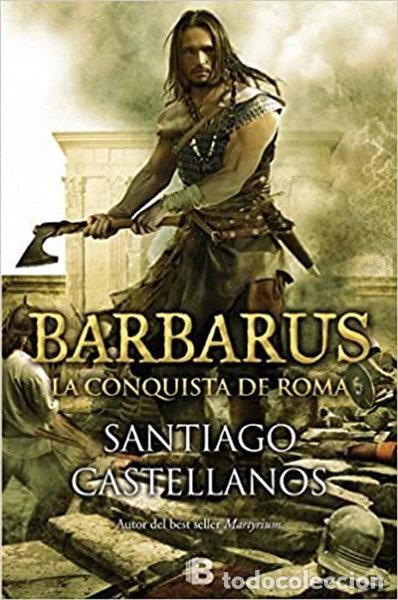 Livres: Barbarus. La conquista de Roma- 9788466656498