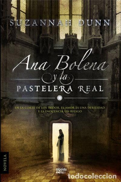 B&uuml;cher: Ana Bolena y la pastelera real- 9788498774764