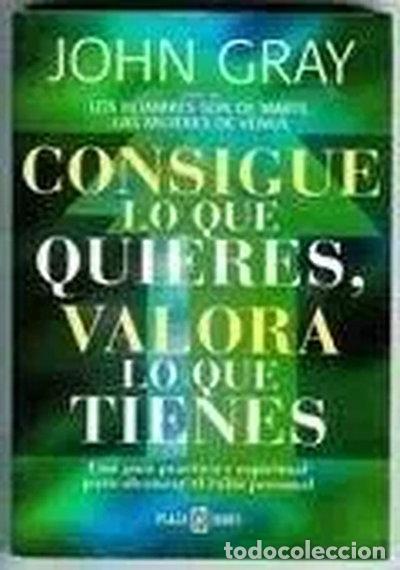 Livros em segunda m&atilde;o: Consigue lo que quieres, valora lo que tienes- 9788401376429