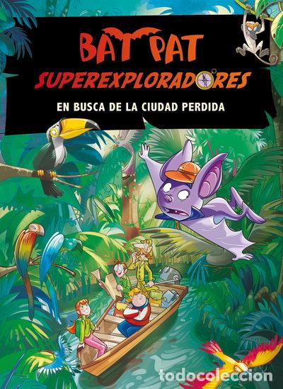 Libros: Bat Pat. S&uacute;perexploradores 1. En busca de la ciudad perdida- 9788484417521