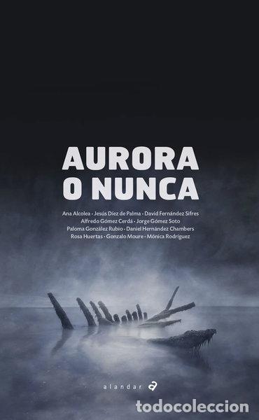 Libros: Aurora o nunca- 9788414011386