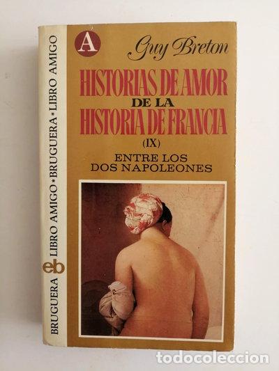 Livres: Historias de amor de la historia de Francia. Tomo IX : entre los dos napoleones- 9788402006271