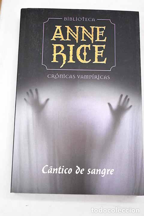 B&uuml;cher: C&aacute;ntico de sangre: Rice, Anne.- Rice, Anne
