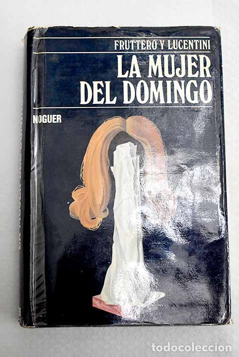B&uuml;cher: La mujer del domingo.- Fruttero, Carlo