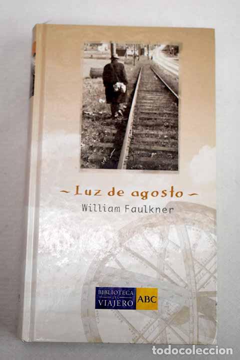 Libros: Luz de agosto: Faulkner, William.- Faulkner, William