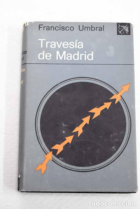 Libros: Traves&iacute;a de Madrid: Umbral, Francisco.- Umbral, Francisco