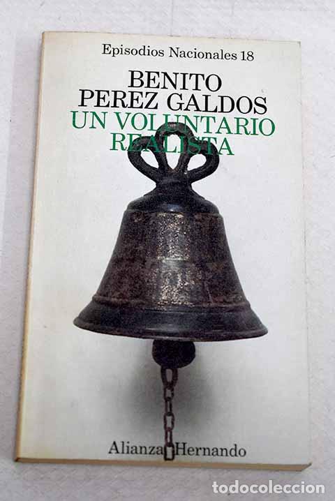 Libros: Un voluntario realista.- P&eacute;rez Gald&oacute;s, Benito
