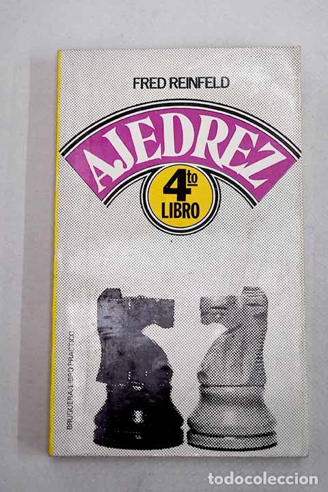 books: Cuarto libro de ajedrez.- Reinfeld, Fred
