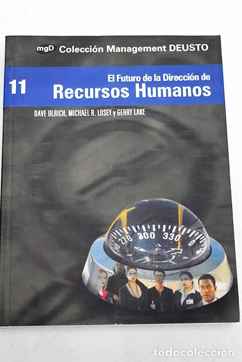 Libros: El futuro de la direcci&oacute;n de recursos humanos.- Ulrich, Dave