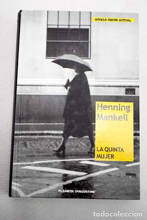 Libros: La quinta mujer: Mankell, Henning.- Mankell, Henning