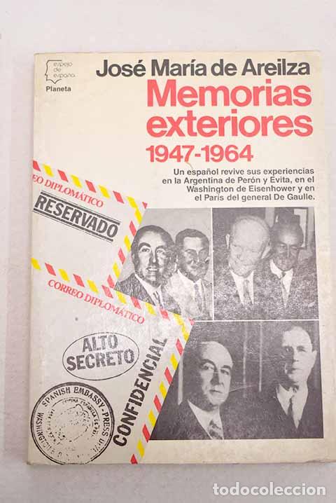 Libros: Memorias exteriores 1947-1964.- Areilza, Jos&eacute; Mar&iacute;a de