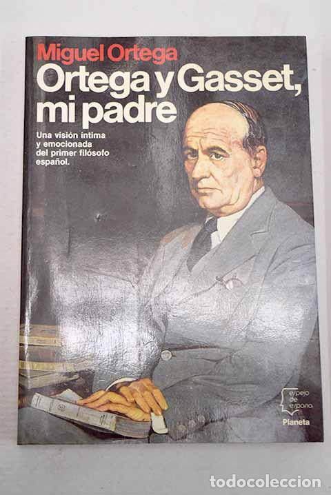 Libros: Ortega y Gasset, mi padre.- Ortega, Miguel