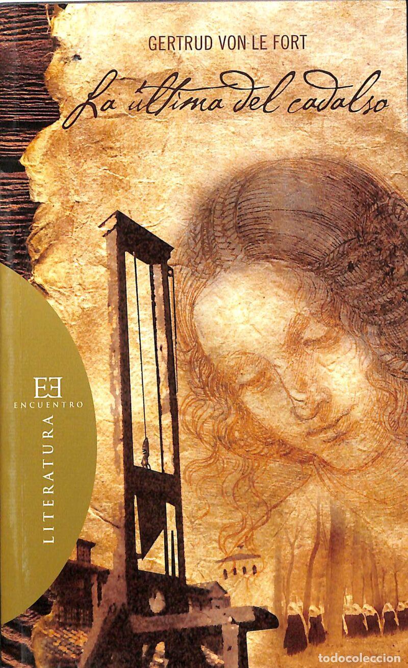 Libros: La &Uacute;ltima Del Cadalso: Introducci&oacute;n De Victoria Howell - Gertrud Von Le Fort - Ediciones Encuentro