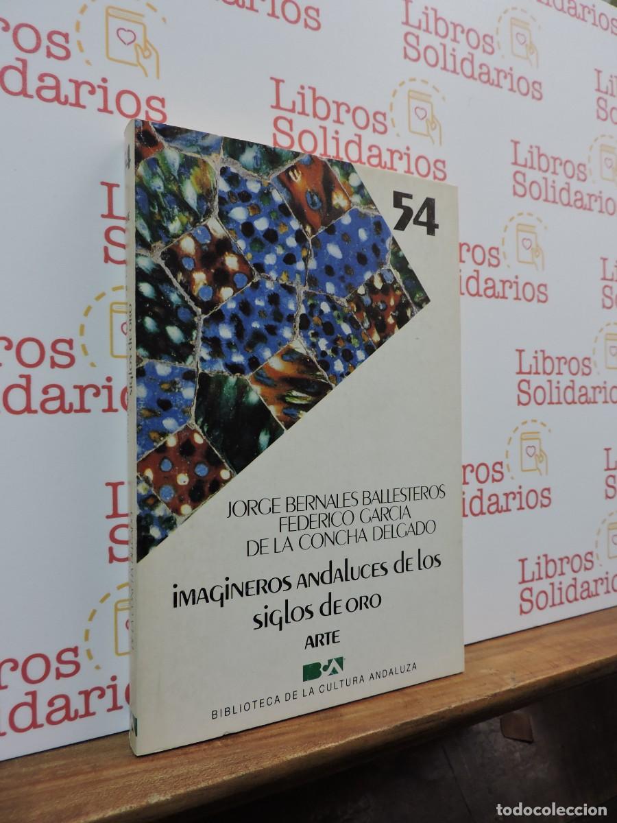 Libros: Imagineros andaluces de los siglos de oro. BERNALES BALLESTEROS, Jorge. 1986