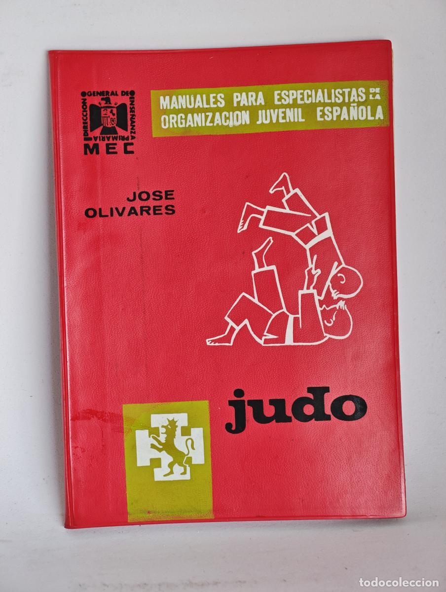 Libros: Judo, -. Manuales para especialistas de la Organizaci&oacute;n Juvenil Espa&ntilde;ola. OJE - Jos&eacute; Olivares - tdk5