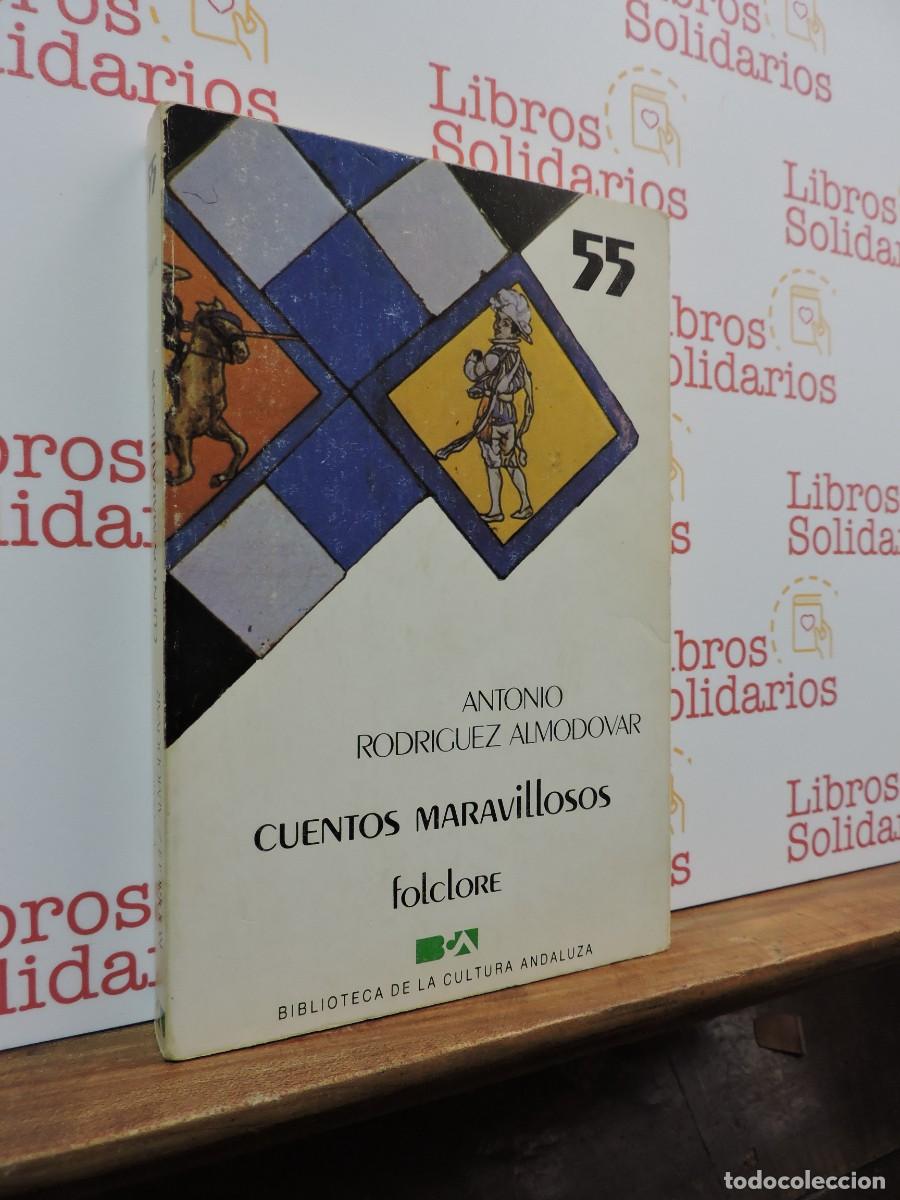 Libros: Cuentos Maravillosos. RODRIGUEZ ALMODOVAR, Antonio. Biblioteca de la cultura andaluza. 1986