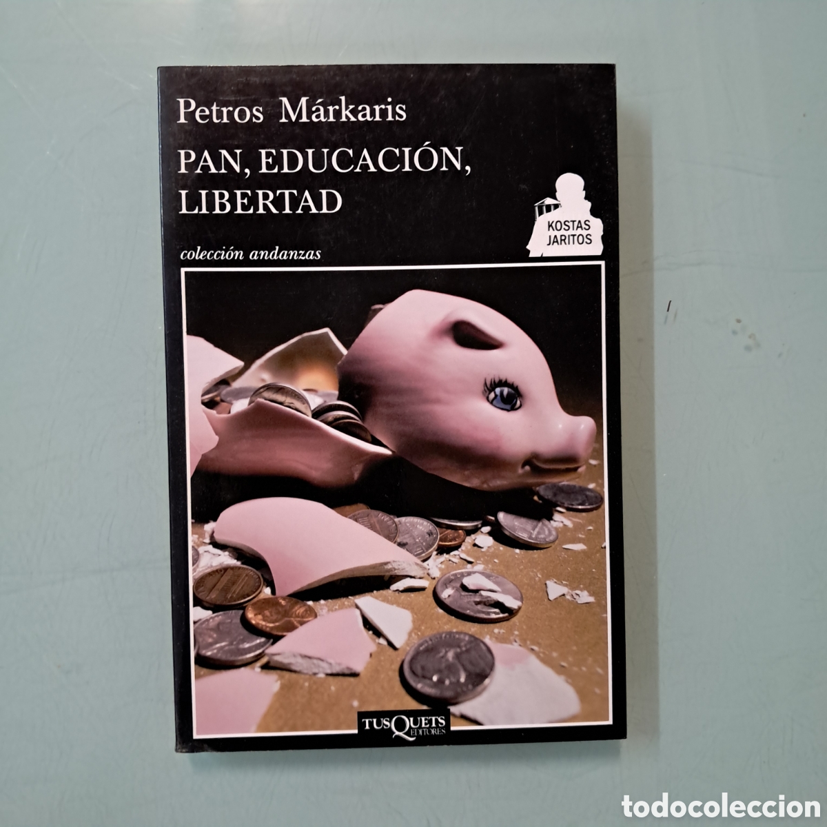 Libros: Petros Markaris, Pan, educaci&oacute;n, libertad, Tusquets