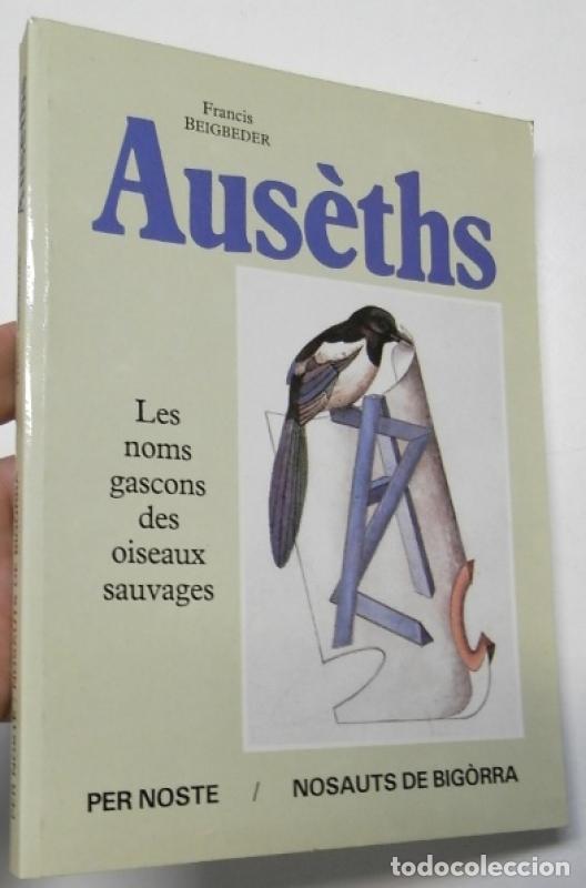 Libros: Aus&egrave;ths. Les noms gascons des oiseaux sauvages - Beigbeder, Francis