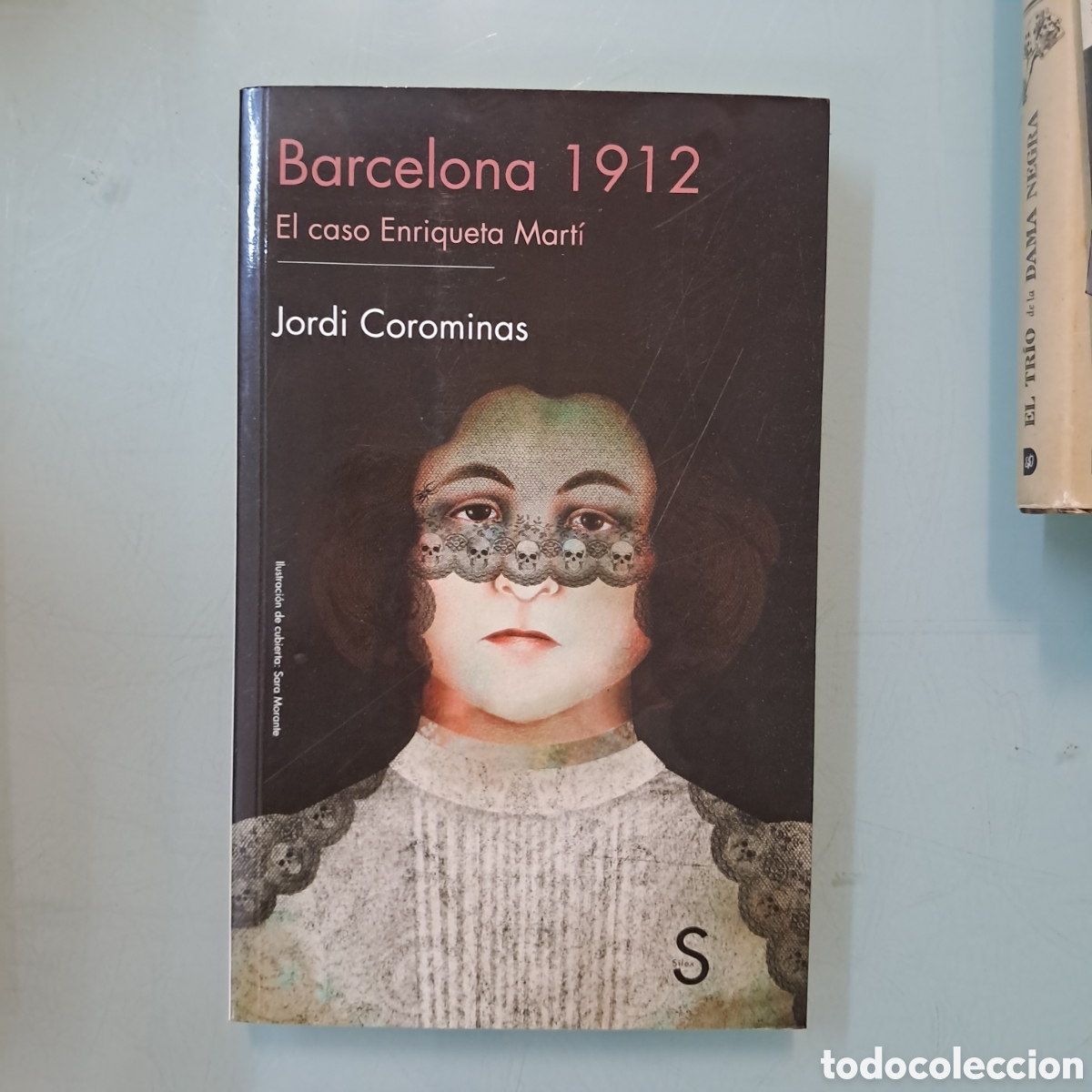 Libros: Jose Corominas, Barcelona 1912, El caso Enriqueta Marti,Silex